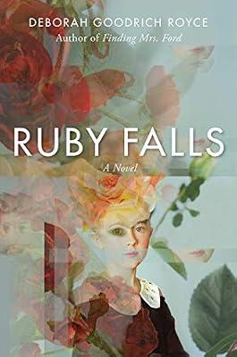 Ruby Falls: A Novel by Royce, Deborah Goodrich | Hardcover | Fiction