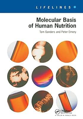 Molecular Basis of Human Nutrition (Lifelines (Taylor & Francis).) by Sanders, Tom; Emery, Peter | Paperback | Dietetics And Nutrition