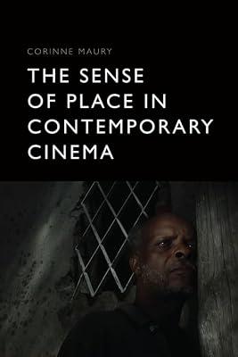 The Sense of Place in Contemporary Cinema by Maury, Corinne | Hardcover | Performing Arts