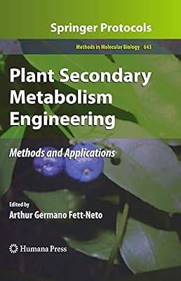Plant Secondary Metabolism Engineering: Methods and Applications (643) (Methods in Molecular Biology) | Hardcover | Science