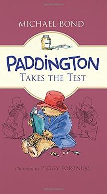 Paddington Takes the Test: The History of Four Days, Three Armies, and Three Battles: A Heartwarming Classic About the Beloved Bear's Earnest Adventures for Kids (Ages 8-12): 95 by Bond, Michael | Hardcover | Juvenile Fiction