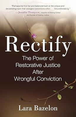 Rectify: The Power of Restorative Justice After Wrongful Conviction by Bazelon, Lara | Paperback | Social Science