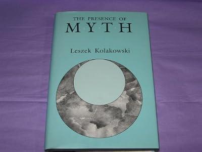 The Presence of Myth by Kolakowski | Hardcover | Philosophy: Metaphysics & Ontology