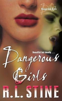 Dangerous Girls: A Great Fall and Halloween Read for Teens: 1 by Stine, R. L. | Paperback | Young Adult Fiction