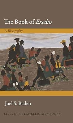 The Book of Exodus: A Biography by Baden, Joel S. | Hardcover | Religion