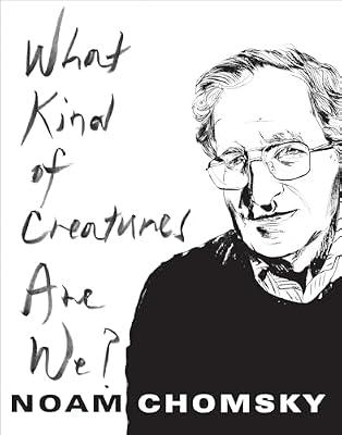 What Kind of Creatures Are We? by Chomsky, Noam | Paperback | Language Arts & Disciplines