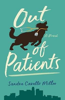 Out Of Patients: A Novel by Miller, Sandra Cavallo | Paperback | Fiction
