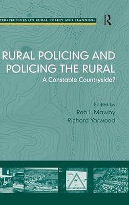 Rural Policing and Policing the Rural: A Constable Countryside? (Perspectives on Rural Policy and Planning) by Mawby, Rob I. | Hardcover | The Environment