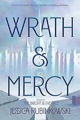 Wrath & Mercy: 2 (Bright & the Pale, 2) by Rubinkowski, Jessica | Hardcover | Young Adult Fiction