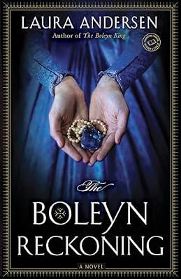 The Boleyn Reckoning: A Novel: 3 (The Boleyn Trilogy) by Andersen, Laura | Paperback | Fiction