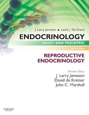 Endocrinology Adult and Pediatric: Reproductive Endocrinology by de Kretser, David M., AO, FAA, FTSE, MD, FRACP; Jameson, J. Larry; Marshall, John C.; De Groot, Leslie J. | Paperback | Reproductive Medicine