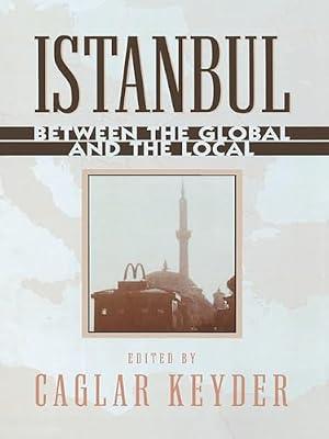Istanbul: Between the Global and the Local (World Social Change) | Paperback | History