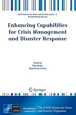 Enhancing Capabilities for Crisis Management and Disaster Response (NATO Science for Peace and Security Series C: Environmental Security) | Paperback | International Relations