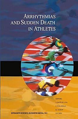 Arrhythmias and Sudden Death in Athletes: 232 (Developments in Cardiovascular Medicine) by Bayes De Luna, Antonio; Maron, B. J.; Zipes, Douglas P.; Furlanello, F. | Paperback | Medical