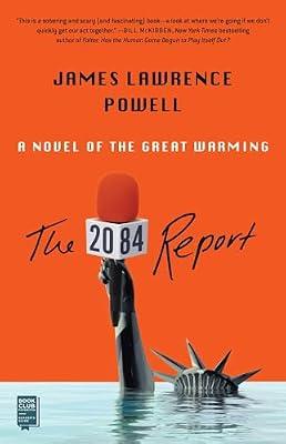 The 2084 Report: A Novel of the Great Warming by Powell, James Lawrence | Paperback | Fiction