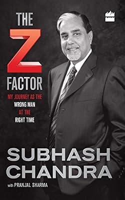 The Z Factor: My Journey as the Wrong Man at the Right Time by Subhash Chandra; Pranjal Sharma | Hardcover | Biography & Autobiography