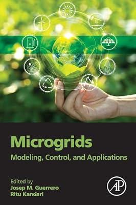 Microgrids: Modeling, Control, and Applications by Josep Guerrero | Paperback | Alternative & Renewable Energy Sources & Technology