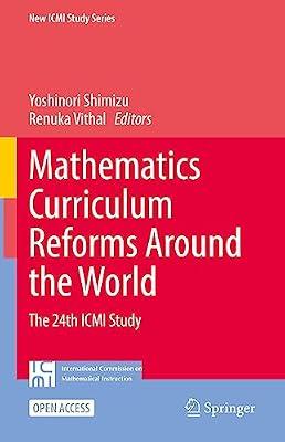 Mathematics Curriculum Reforms Around the World: The 24th ICMI Study (New ICMI Study Series) | Hardcover | Teaching Of A Specific Subject