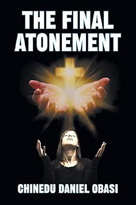 The Final Atonement by Obasi, Chinedu Daniel | Paperback | Christian Life & Practice