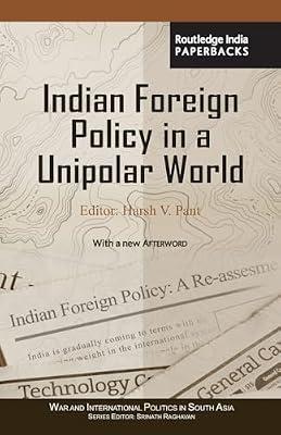 Indian Foreign Policy in a Unipolar World | Paperback | Political Science