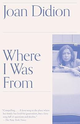 Where I Was from: A Memoir (Vintage International) by Didion, Joan | Paperback | Biography & Autobiography