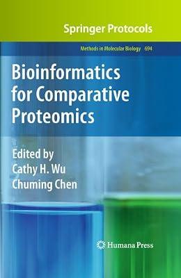 Bioinformatics for Comparative Proteomics: 694 (Methods in Molecular Biology) | Hardcover | Life Sciences: General Issues