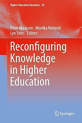 Reconfiguring Knowledge in Higher Education: 50 (Higher Education Dynamics) | Hardcover | Higher & Further Education