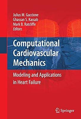 Computational Cardiovascular Mechanics: Modeling and Applications in Heart Failure by CUCCIONE J. M. | Hardcover | Medical