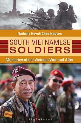 South Vietnamese Soldiers: Memories of the Vietnam War and After by Nguyen, Nathalie Huynh Chau | Hardcover | History