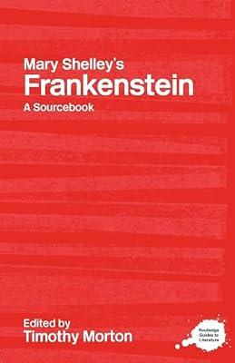 Mary Shelley's Frankenstein: A Routledge Study Guide and Sourcebook (Routledge Literary Sourcebooks) | Paperback | Literary Criticism