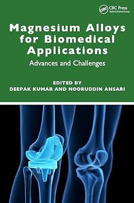 Magnesium Alloys for Biomedical Applications: Advances and Challenges | Hardcover | Engineering Applications Of Bio-Materials