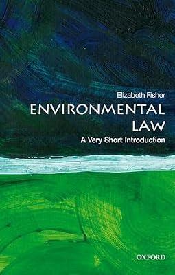 ENVIRONMENTAL LAW: A VERY SHORT INTRODUCTION VSI PAPER by Fisher, Elizabeth | Paperback | Law