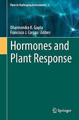 Hormones and Plant Response: 2 (Plant in Challenging Environments, 2) | Hardcover | Science