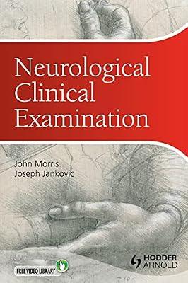 Neurological Clinical Examination: A Concise Guide by Morris, John; Jankovic, Joseph | Paperback | Medicine: General Issues