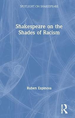 Shakespeare on the Shades of Racism (Spotlight on Shakespeare) by Espinosa, Ruben | Hardcover | Literary Criticism