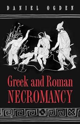 Greek and Roman Necromancy by Ogden, Daniel | Paperback | History