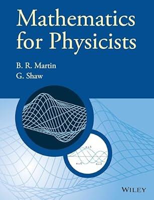 MATHEMATICS FOR PHYSICISTS by Shaw, Graham; Martin, Brian R. | Paperback | Science