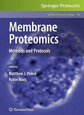 Membrane Proteomics: Methods and Protocols: 528 (Methods in Molecular Biology) | Hardcover | Science