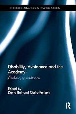 Disability, Avoidance and the Academy: Challenging Resistance (Routledge Advances in Disability Studies) | Paperback | Social Work