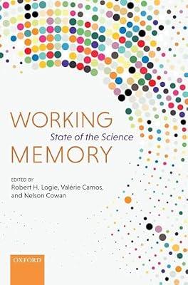Working Memory: State of the Science by Valerie Camos; Nelson Cowan; Robert Logie | Hardcover | Psychology