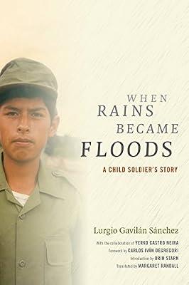 When Rains Became Floods: A Child Soldier's Story (Latin America in Translation) by Gavilán Sánchez, Lurgio | Paperback | History Of The Americas