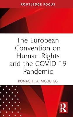 The European Convention on Human Rights and the COVID-19 Pandemic (Routledge Research in Human Rights Law) by McQuigg, Ronagh J.A. | Hardcover | Comparative Law