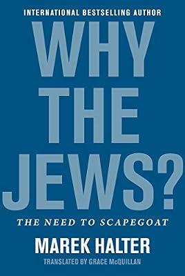 Why the Jews?: The Need to Scapegoat by Halter, Marek | Hardcover | Religion