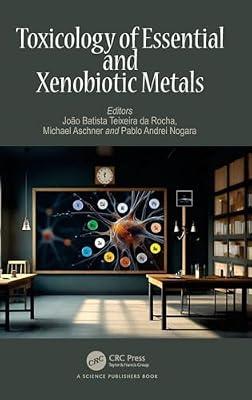 Toxicology of Essential and Xenobiotic Metals | Hardcover | Medical Toxicology