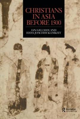 Christians in Asia Before 1500 by Gilman, Ian; Klimkeit, Hans-Joachim | Hardcover | Social Science