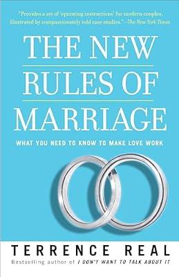 NEW RULES OF MARRIAGE: What You Need to Know to Make Love Work by Real, Terrence | Paperback | Family & Relationships