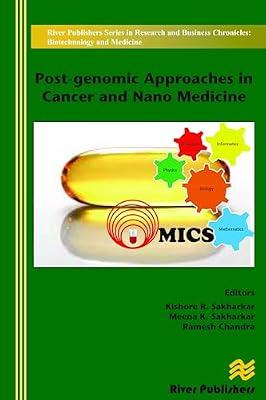 Post-genomic Approaches in Cancer and Nano Medicine (River Publishers Series in Research and Business Chronicles: Biotechnology and Medicine) | Hardcover | Health & Fitness