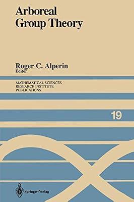 Arboreal Group Theory: Proceedings of a Workshop Held September 13–16, 1988 (Mathematical Sciences Research Institute Publications) | Paperback | Groups & Group Theory