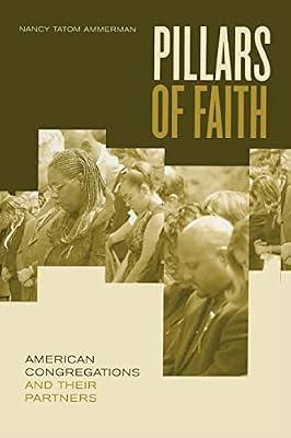 Pillars Of Faith: American Congregations And Their Partners by Ammerman, Nancy Tatom | Paperback | Social Science