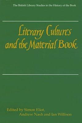 Literary Cultures and the Material Book (The British Library Studies in the History of the Book) by Eliot, S. | Hardcover | Literary Studies: General